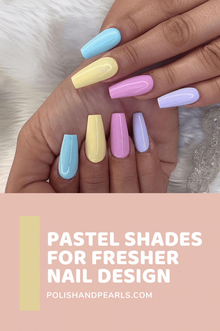 Pastel Shades for a Fresher Nail Design | Polish and Pearls
